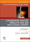 Contemporary Practice Models in OMS, An Issue of Oral and Maxillofacial Surgery Clinics of North America cover