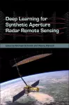 Deep Learning for Synthetic Aperture Radar Remote Sensing cover