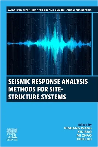 Seismic Response Analysis Methods for Site-Structure Systems cover