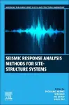 Seismic Response Analysis Methods for Site-Structure Systems cover