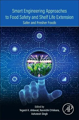 Smart Engineering Approaches to Food Safety and Shelf Life Extension cover