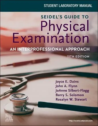 Student Laboratory Manual for Seidel's Guide to Physical Examination: An Interprofessional Approach cover