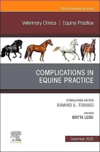 Complications in Equine Practice, An Issue of Veterinary Clinics of North America: Equine Practice cover