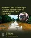 Principles and Technologies of Green Remediation for Contaminated Soils and Water cover