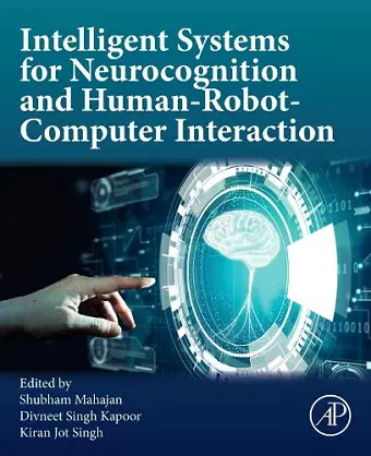 Intelligent Systems for Neurocognition and Human-Robot-Computer Interaction cover