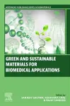 Green and Sustainable Materials for Biomedical Applications cover