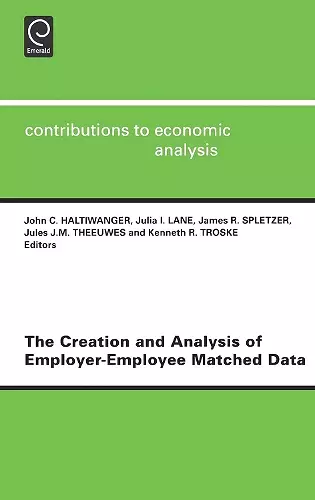 The Creation and Analysis of Employer-employee Matched Data cover