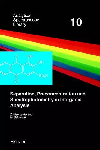 Separation, Preconcentration and Spectrophotometry in Inorganic Analysis cover