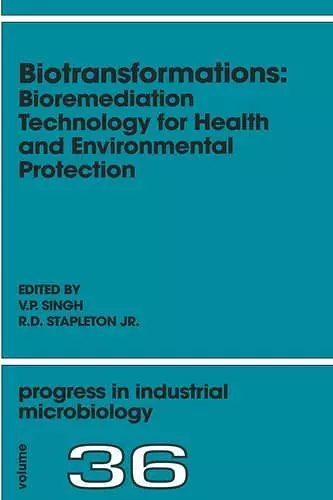 Biotransformations: Bioremediation Technology for Health and Environmental Protection cover