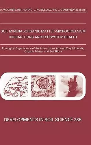 Ecological Significance of the Interactions among Clay Minerals, Organic Matter and Soil Biota cover