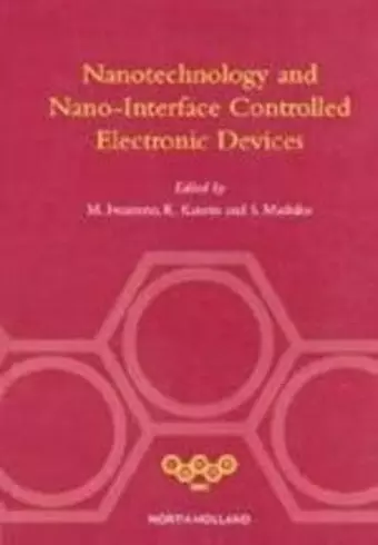 Nanotechnology and Nano-Interface Controlled Electronic Devices cover