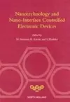Nanotechnology and Nano-Interface Controlled Electronic Devices cover