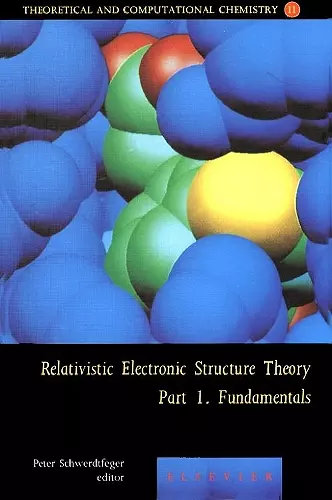 Relativistic Electronic Structure Theory - Fundamentals cover