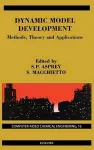 Dynamic Model Development: Methods, Theory and Applications cover