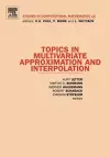 Topics in Multivariate Approximation and Interpolation cover