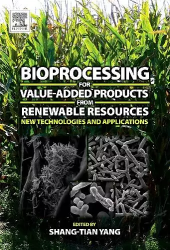 Bioprocessing for Value-Added Products from Renewable Resources cover