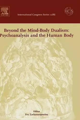 Beyond the Mind-Body Dualism: Psychoanalysis and the Human Body cover