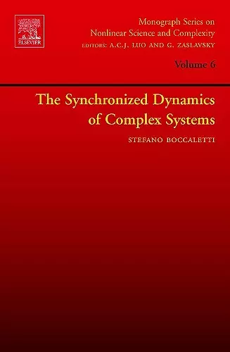 The Synchronized Dynamics of Complex Systems cover