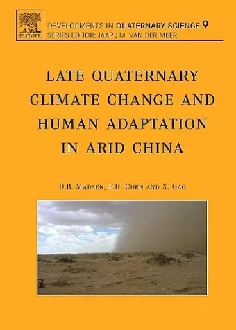 Late Quaternary Climate Change and Human Adaptation in Arid China cover