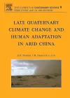 Late Quaternary Climate Change and Human Adaptation in Arid China cover