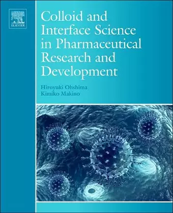 Colloid and Interface Science in Pharmaceutical Research and Development cover