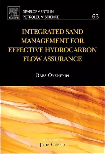 Integrated Sand Management For Effective Hydrocarbon Flow Assurance cover