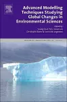 Advanced Modelling Techniques Studying Global Changes in Environmental Sciences cover