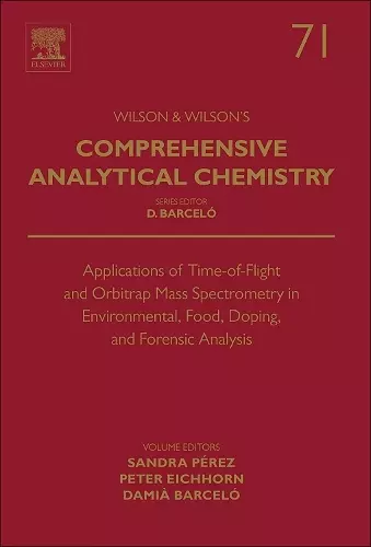 Applications of Time-of-Flight and Orbitrap Mass Spectrometry in Environmental, Food, Doping, and Forensic Analysis cover