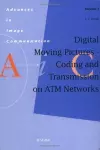 Digital Moving Pictures - Coding and Transmission on ATM Networks cover