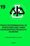 Trace Determination of Pesticides and their Degradation Products in Water (BOOK REPRINT) cover