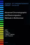 Advanced Chromatographic and Electromigration Methods in BioSciences cover