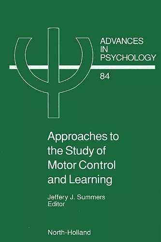 Approaches to the Study of Motor Control and Learning cover