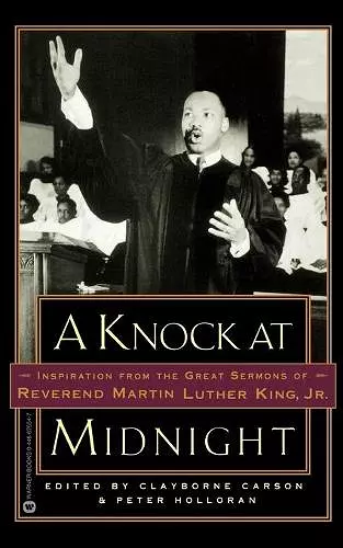 Knock at Midnight: Inspiration from the Great Sermons of Reverend Martin Luther King, Jr cover