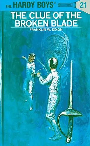 Hardy Boys 21: the Clue of the Broken Blade cover