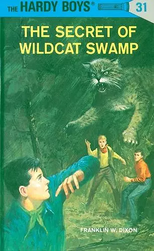 Hardy Boys 31: The Secret of Wildcat Swamp cover