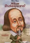 Who Was William Shakespeare? cover