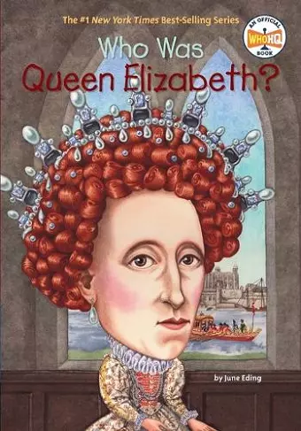 Who Was Queen Elizabeth I? cover