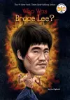 Who Was Bruce Lee? cover