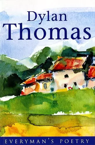 Dylan Thomas: Everyman Poetry cover