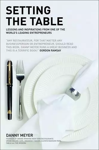 Setting the Table: The Transforming Power of Hospitality in Business cover