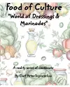 Food of Culture World of Dressings and Marinades cover