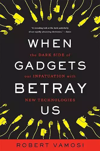 When Gadgets Betray Us cover