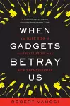 When Gadgets Betray Us cover