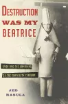 Destruction Was My Beatrice cover