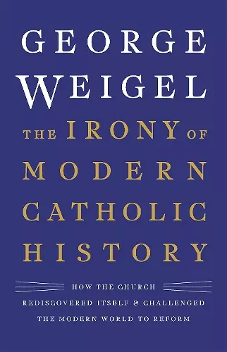 The Irony of Modern Catholic History cover