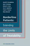 Borderline Patients: Extending The Limits Of Treatability cover