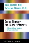 Group Therapy For Cancer Patients: A Research-based Handbook Of Psychosocial Care cover