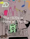 The 1970s is Here and Now cover