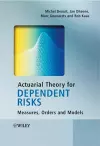 Actuarial Theory for Dependent Risks cover