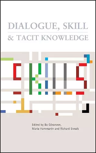 Dialogue, Skill and Tacit Knowledge cover